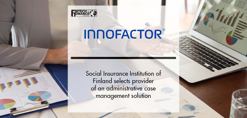 The Social Insurance Institution of Finland selects Innofactor as the provider of an administrative case management solution | Fintech Finance