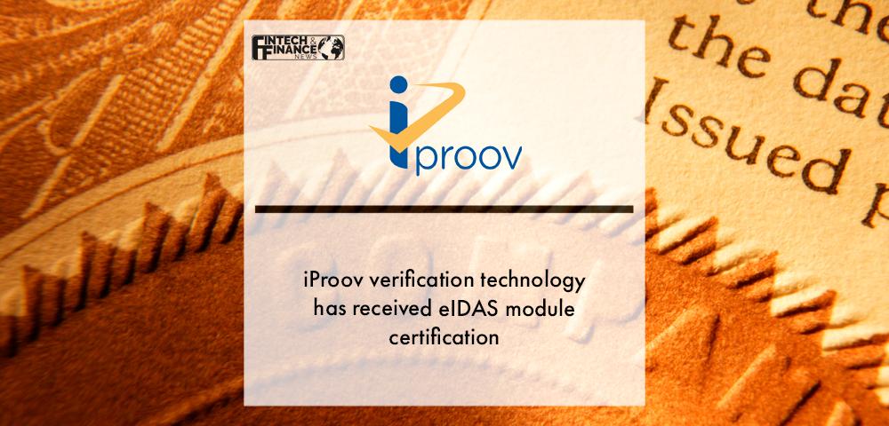 iProov verification technology has received eIDAS module certification | Fintech Finance