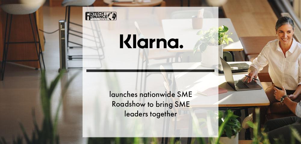 Klarna launches nationwide SME Roadshow to bring SME leaders together | Fintech Finance
