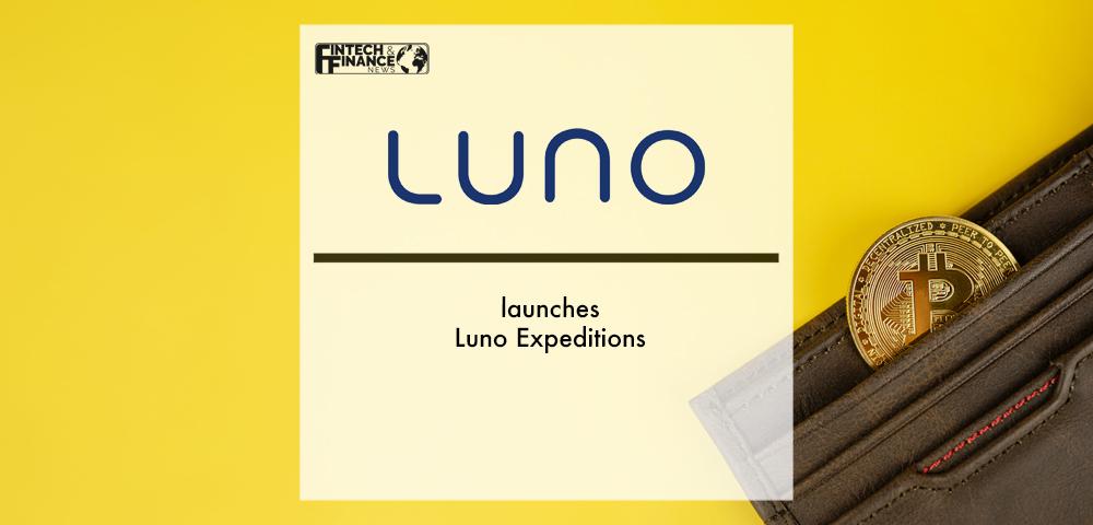 Luno launches Luno Expeditions | Fintech Finance
