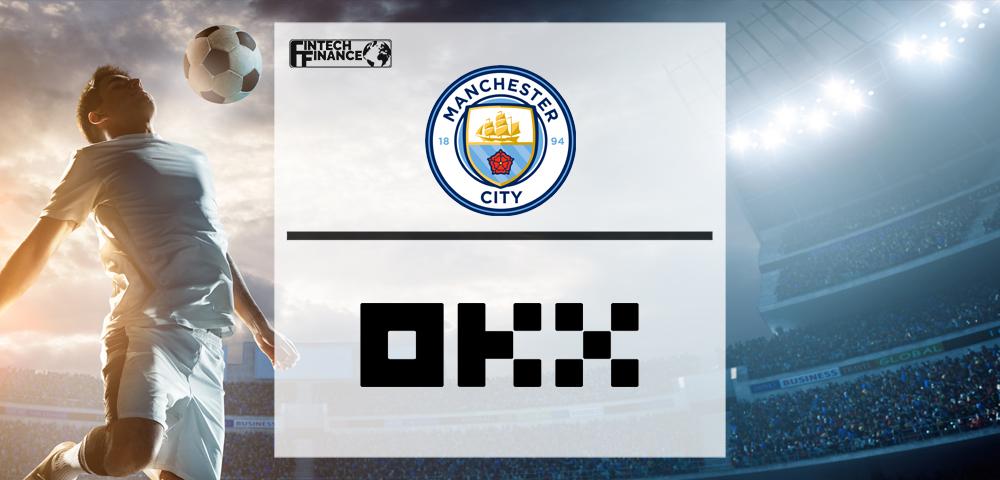 Manchester City Announces Official Cryptocurrency Exchange Partner OKX | Fintech Finance