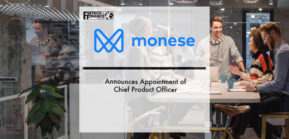 Monese Announces Appointment of Chief Product Officer | Fintech Finance