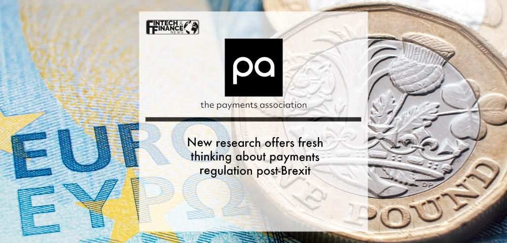 New research offers fresh thinking about payments regulation post-Brexit | Fintech Finance