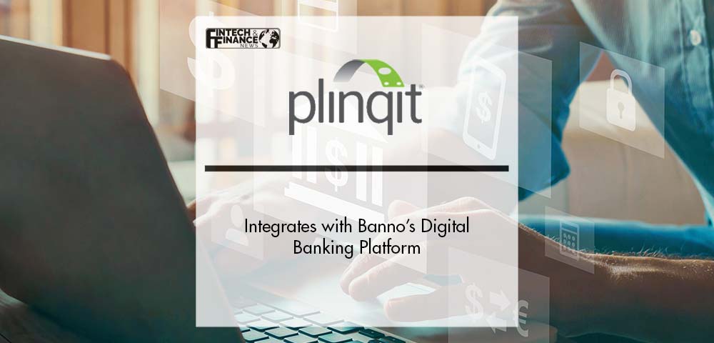 Plinqit Integrates with Banno’s Digital Banking Platform | Fintech Finance