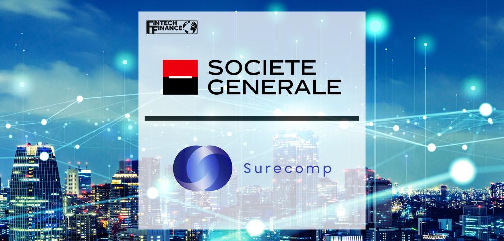 Societe Generale extends its partnership with Surecomp to accelerate digital trade transformation | Fintech Finance