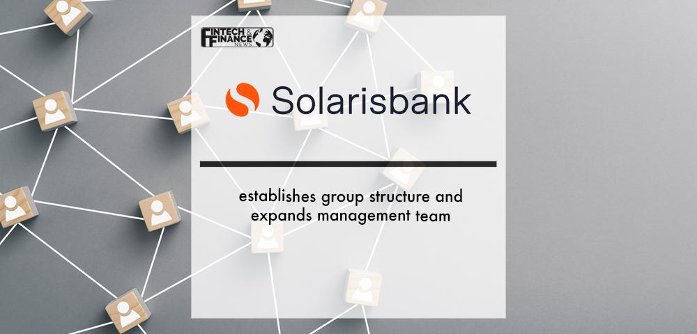 Solarisbank establishes group structure and expands management team | Fintech Finance