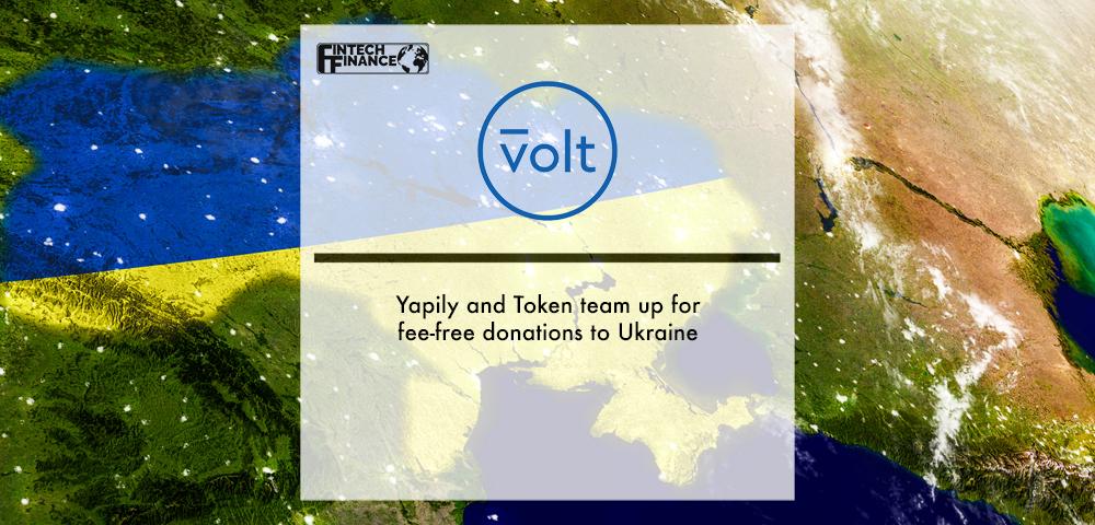 Volt, Yapily and Token team up for fee-free donations to Ukraine | Fintech Finance