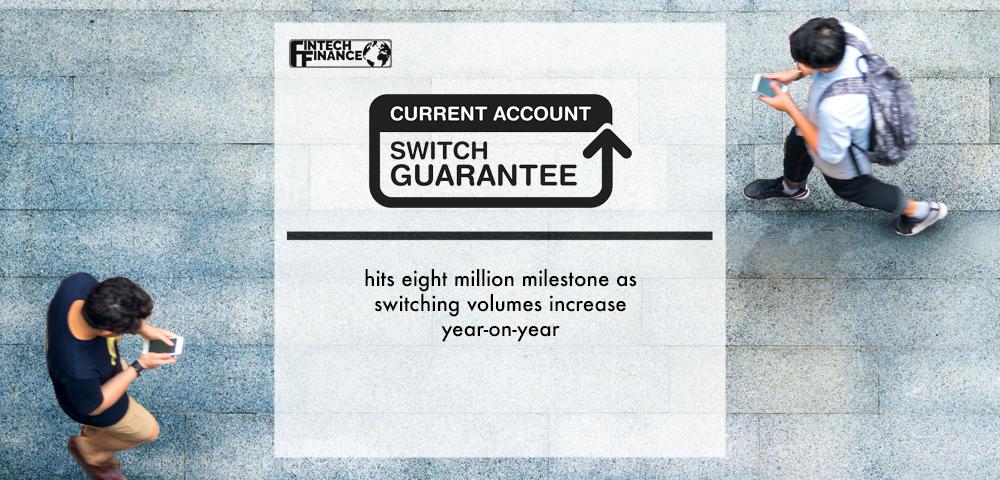 Current Account Switch Service hits eight million milestone as switching volumes increase year-on-year | Fintech Finance