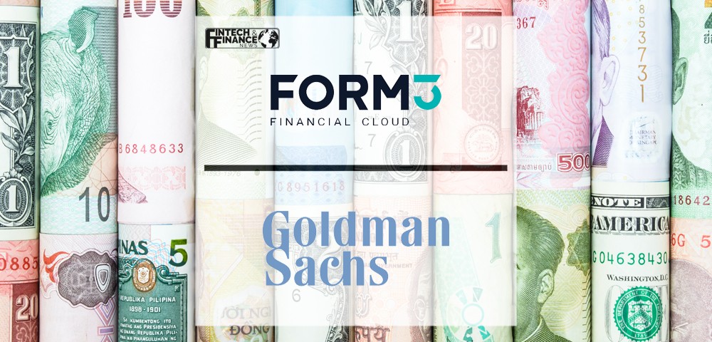Form3 launch a New Cross Border Offering with Goldman Sachs Transaction Banking | Fintech Finance