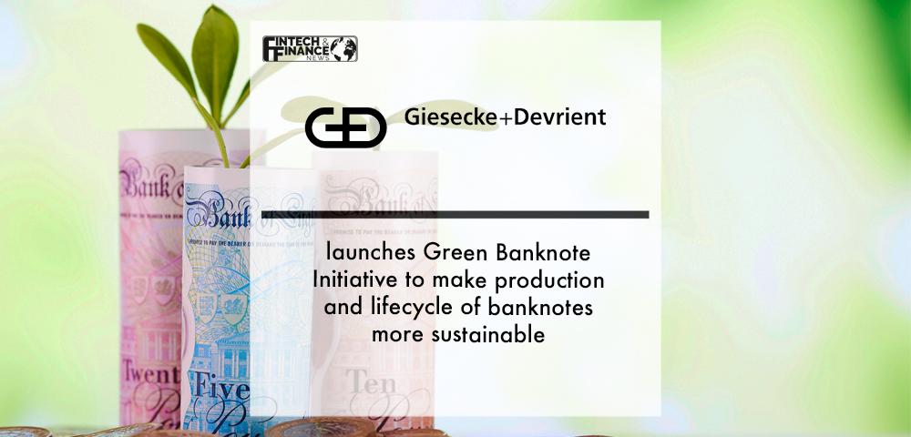 G+D launches Green Banknote Initiative to make production and lifecycle of banknotes more sustainable | Fintech Finance
