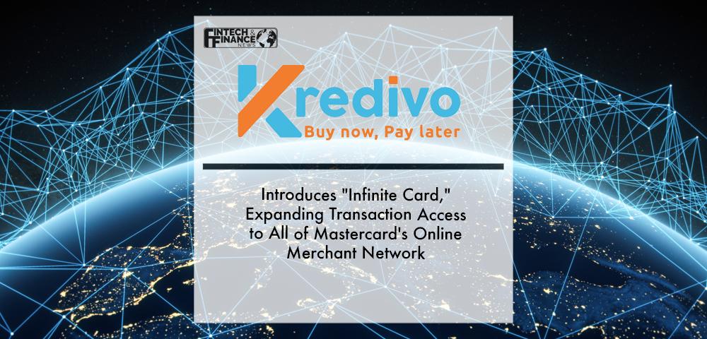 Kredivo Introduces "Infinite Card," Expanding Transaction Access to All of Mastercard's Online Merchant Network | Fintech Finance