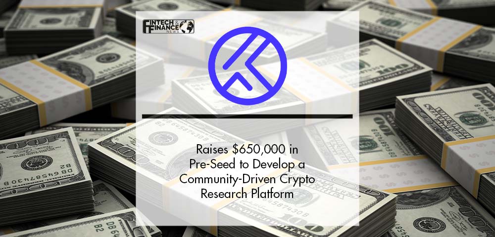 Kryptview Raises $650,000 in Pre-Seed to Develop a Community-Driven Crypto Research Platform | Fintech Finance|Kryptview Raises $650,000 in Pre-Seed to Develop a Community-Driven Crypto Research Platform | Fintech Finance