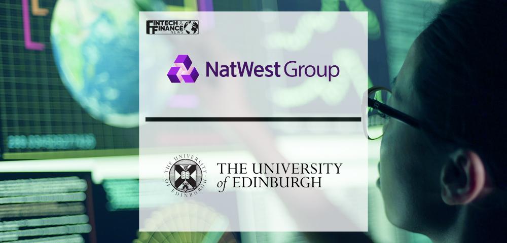 NATWEST SECURES 3-YEAR PARTNERSHIP WITH THE UNIVERSITY OF EDINBURGH TO FURTHER CLIMATE EXPERTISE | Fintech Finance