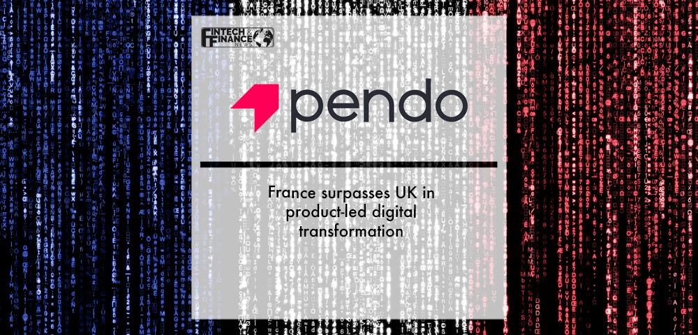 Pendo: France surpasses UK in product-led digital transformation | Fintech Finance