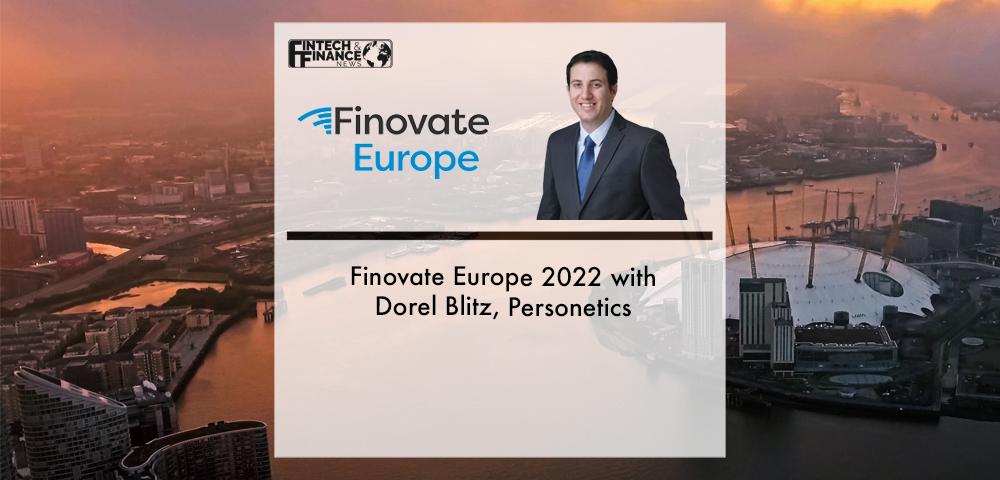 Finovate Europe 2022 with Dorel Blitz, Personetics | Fintech Financea
