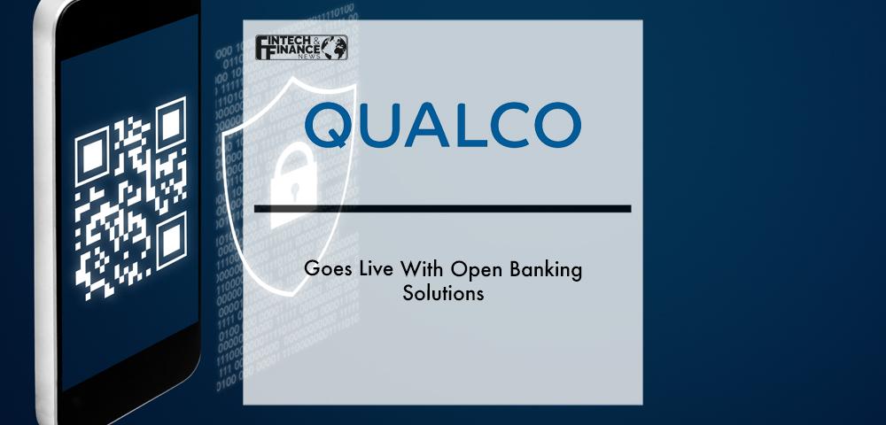 Qualco goes live with open banking solutions | Fintech Finance