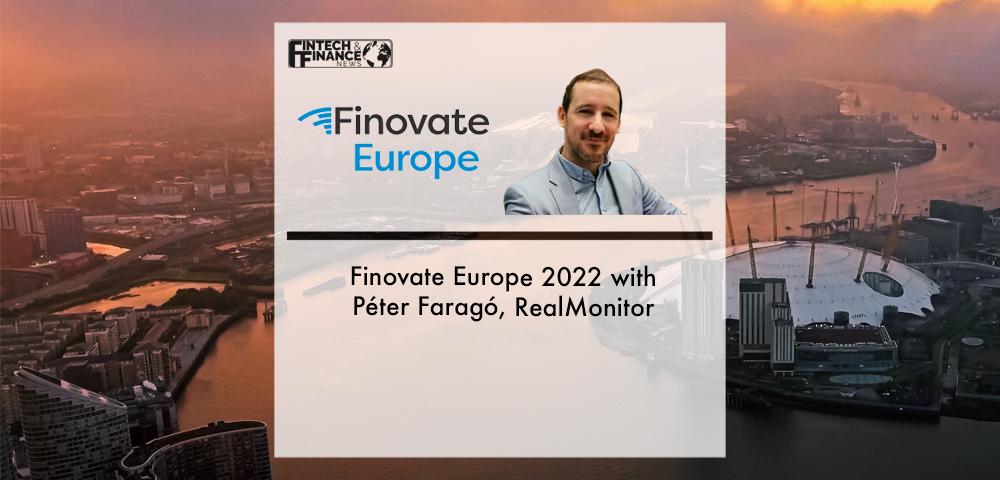 Finovate Europe 2022 with Péter Faragó, RealMonitor | Fintech Finance