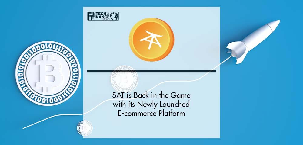 SAT is Back in the Game with its Newly Launched E-commerce Platform | Fintech Finance