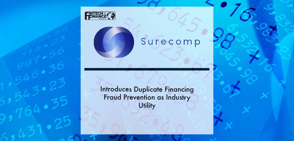 Surecomp introduces duplicate financing fraud prevention as industry utility | Fintech Finance
