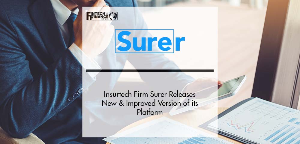 Singapore-based Insurtech Firm Surer Releases New and Improved Version of its Platform | Fintech Finance