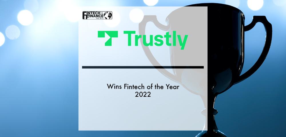 Trustly wins FinTech of the Year 2022 | Fintech Finance