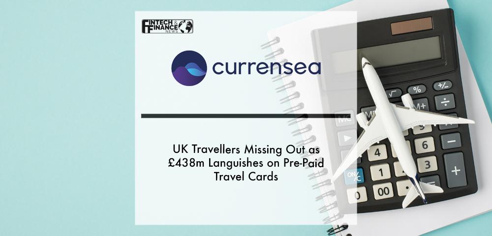 UK travellers missing out as £438m languishes on pre-paid travel cards | Fintech Finance