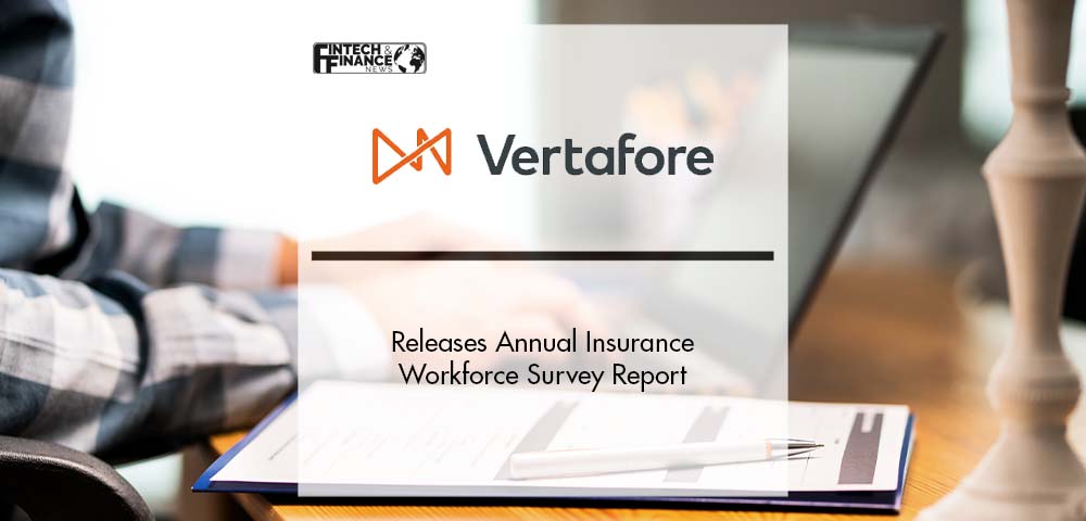 Vertafore Releases Annual Insurance Workforce Survey Report | Fintech Finance