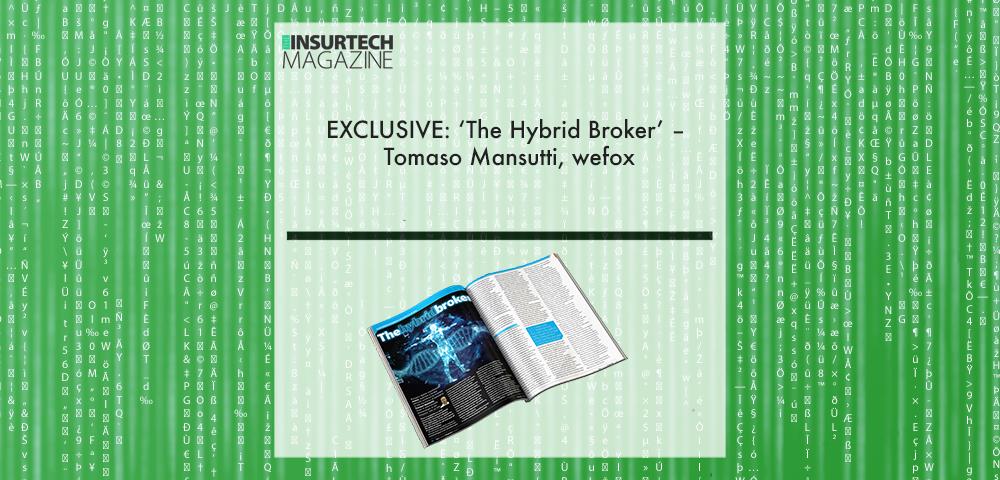 EXCLUSIVE: ‘The Hybrid Broker’ – Tomaso Mansutti, wefox in ‘The Insurtech Magazine’ | Fintech Finance||Tomaso Mansutti, wefox | Fintech Finance||