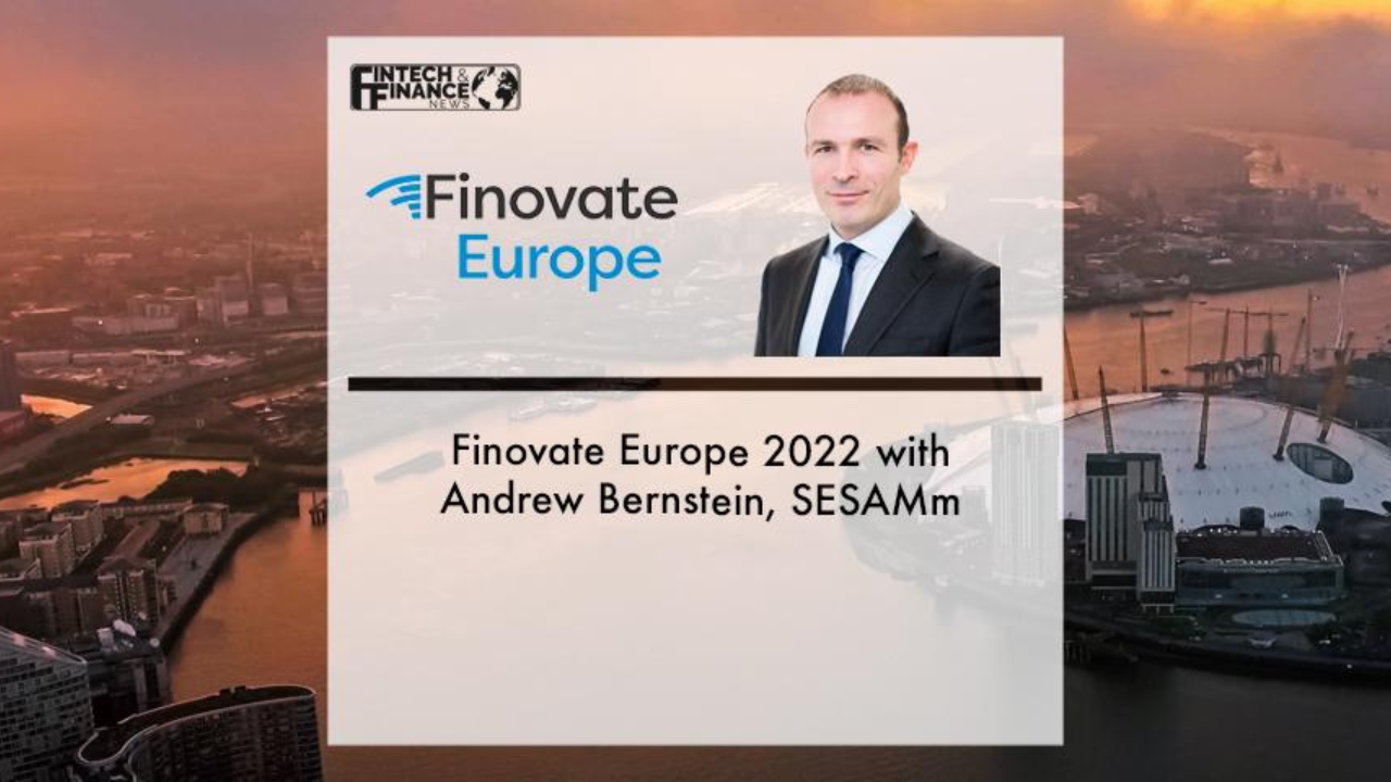 Finovate Europe 2022 with Andrew Bernstein, SESAMm | Fintech Finance