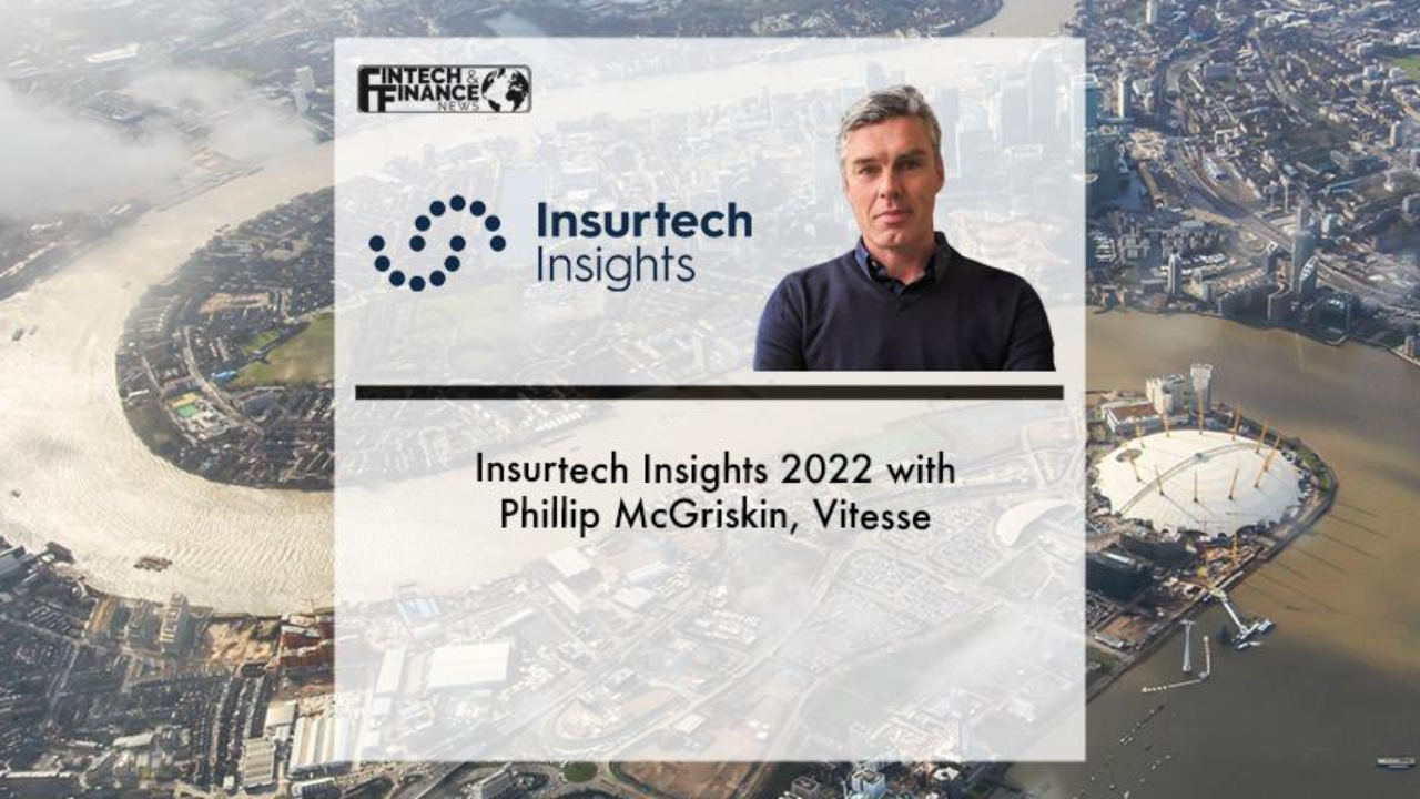 Insurtech Insights 2022 with Phillip McGriskin, Vitesse