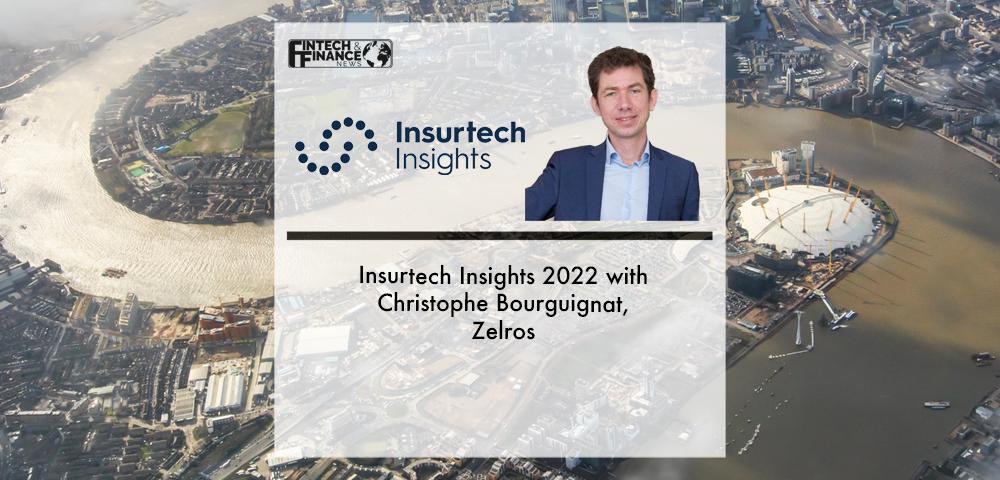 Insurtech Insights 2022 with Christophe Bourguignant, Zelros | Fintech Finance