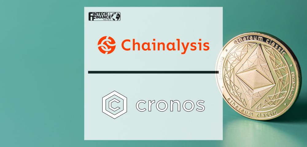 Cronos Partners with Chainalysis for Transaction Monitoring Solution for Cronos-Based Digital Assets | Fintech Finance
