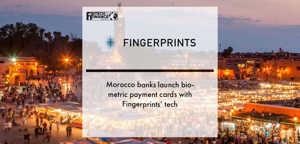 Fingerprints’ Shaping the Future of Payments, Supporting Two Additional Commercial Launches of Biometric Payment Cards in the MENA Region | Fintech Finance
