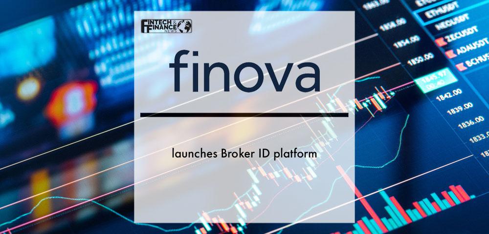 finova launches Broker ID platform | Fintech Finance