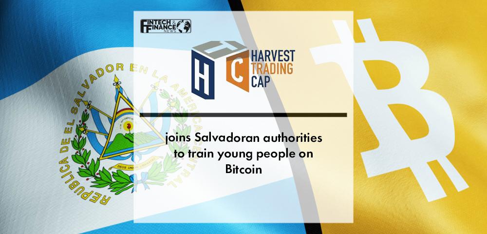 Harvest Trading Cap Academy joins Salvadoran authorities to train young people on Bitcoin | Fintech Finance
