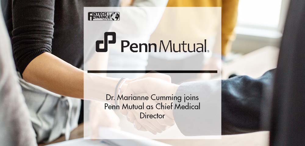 Dr. Marianne Cumming joins Penn Mutual as Chief Medical Director | Fintech Finance