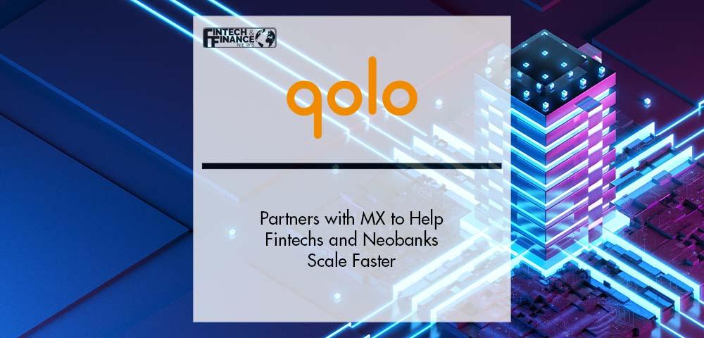 Qolo Partners with MX to Help Fintechs and Neobanks Scale Faster | Fintech Finance