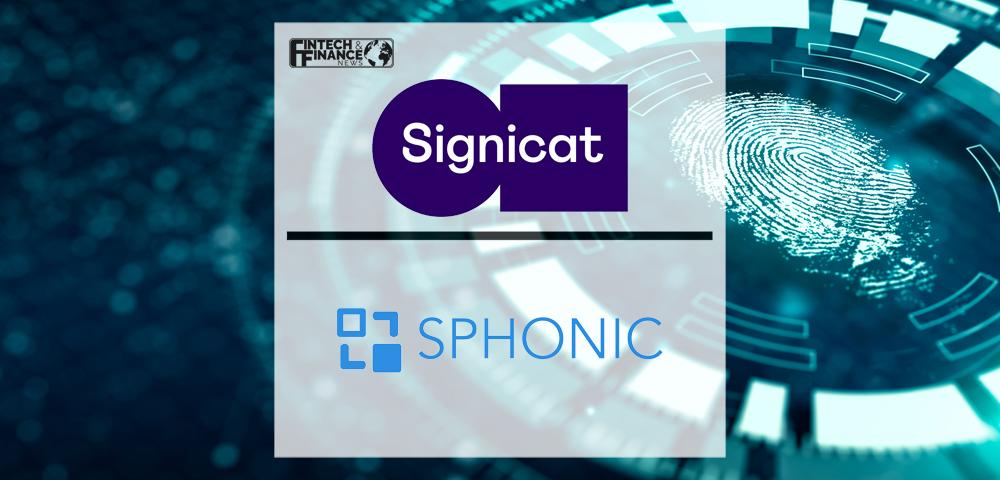 Signicat Acquires UK-based Anti-Fraud and Identity Technology Company Sphonic | Fintech Finance