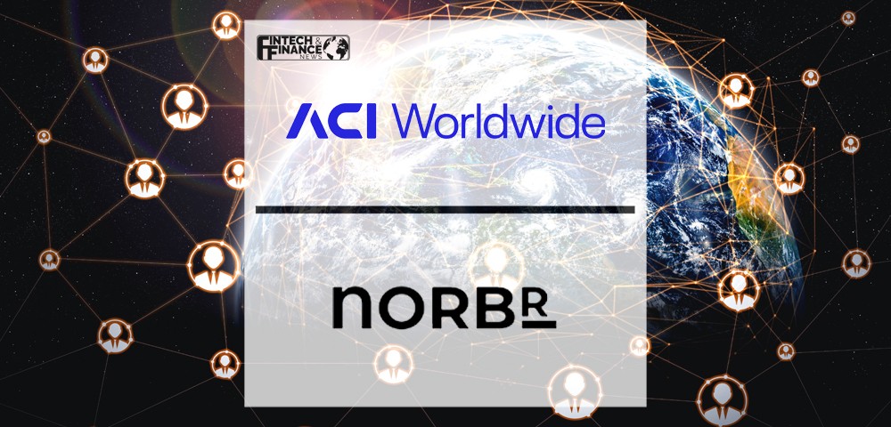 ACI Worldwide and NORBr Partner to Help eCommerce Businesses Across the Globe to Drive Revenues | Fintech Finance