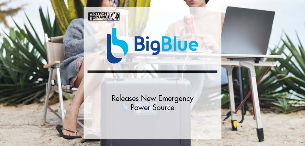 BigBlue Energy Releases New Emergency Power Source | Fintech Finance