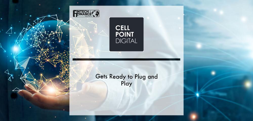 CellPoint Digital gets ready to Plug and Play | Fintech Finance