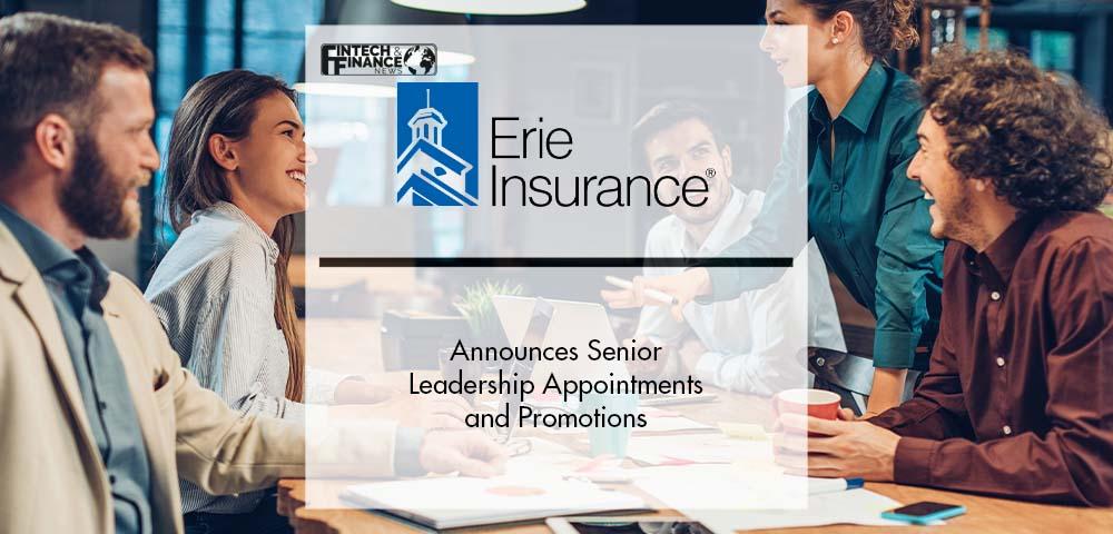 Erie Insurance Announces Senior Leadership Appointments and Promotions | Fintech Finance