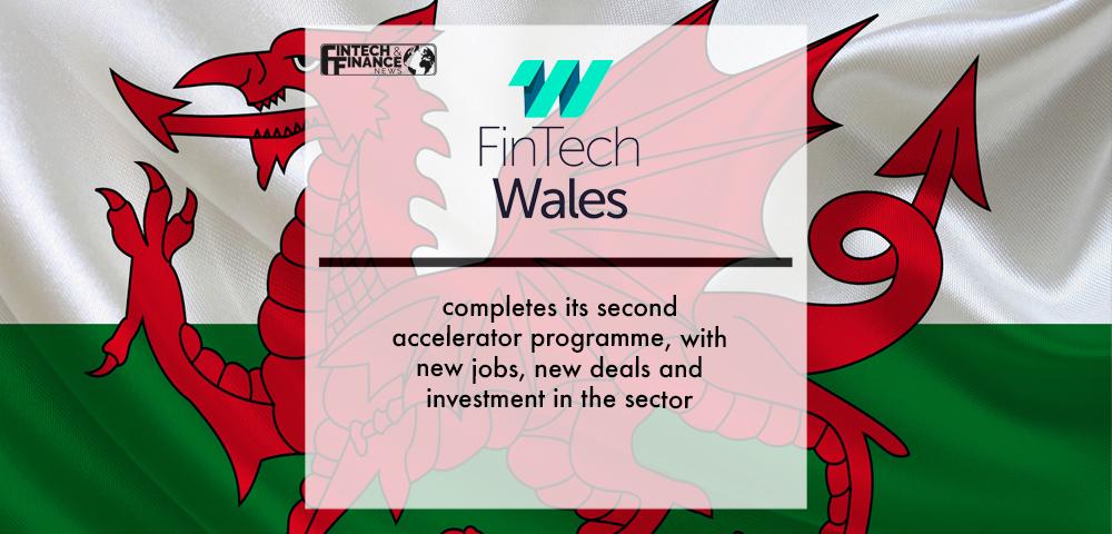FinTech Wales Foundry completes its second accelerator programme, with new jobs, new deals and investment in the sector | Fintech Finance
