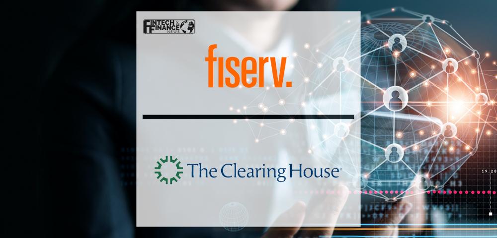 Fiserv and The Clearing House Expand Access to Real-Time Payments | Fintech Finance