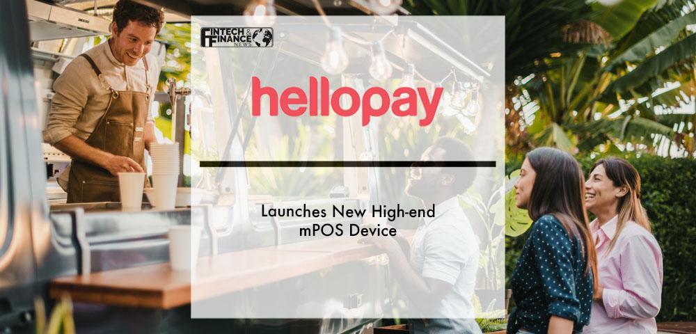 Hello Pay launches new high-end mPOS device | Fintech Finance