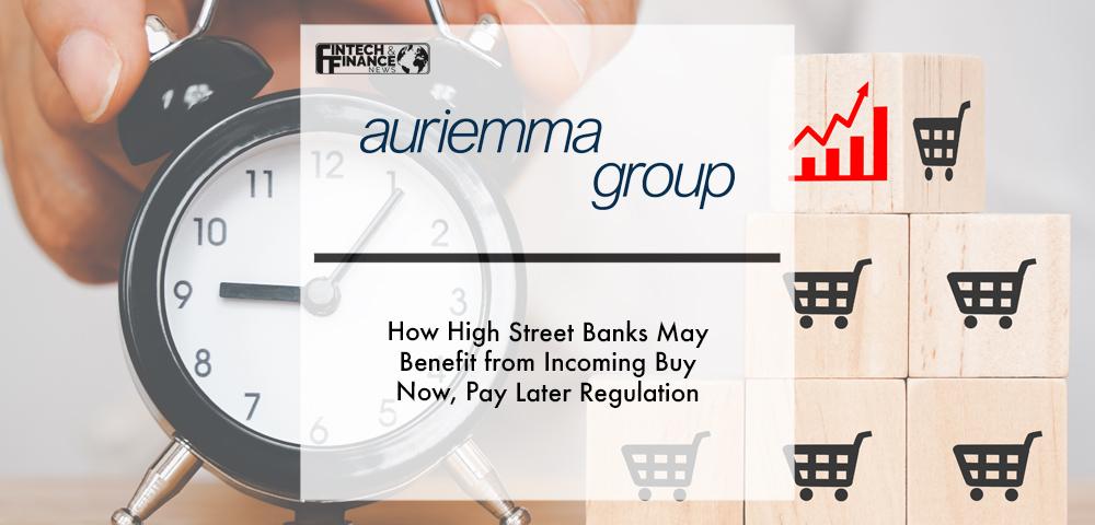 How High Street Banks May Benefit from Incoming Buy Now, Pay Later Regulation | Fintech Finance