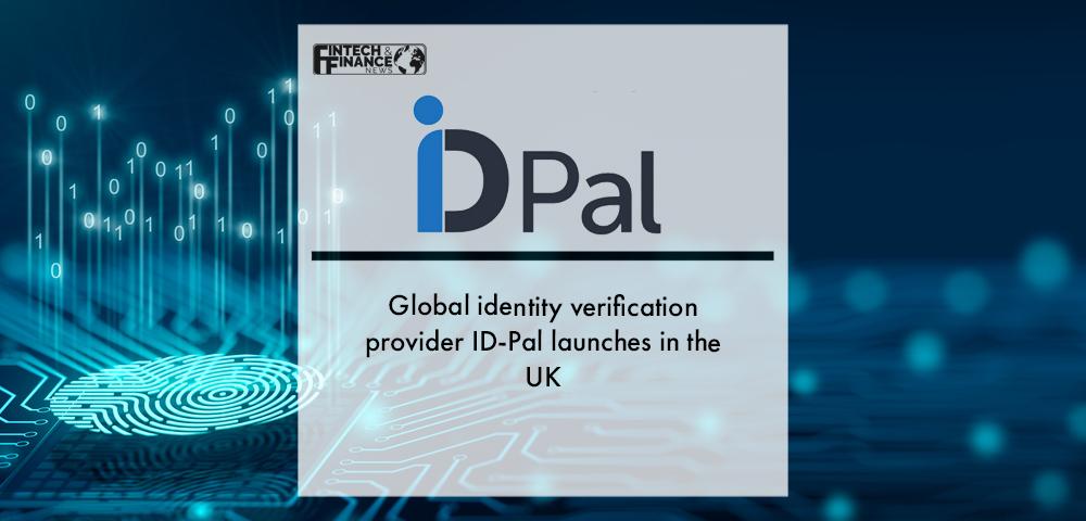Global identity verification provider ID-Pal launches in the UK | Fintech Finance