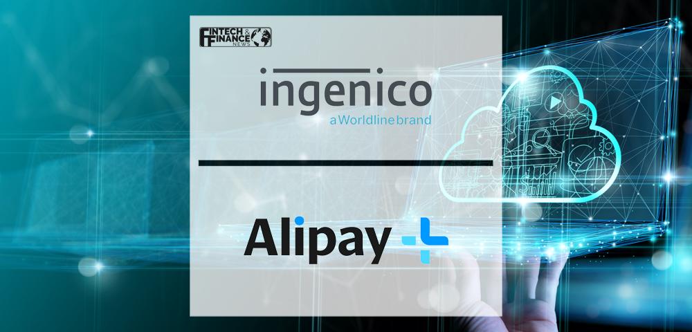 Ingenico to enable the rollout of Alipay+ to millions of merchants and thousands of banks and acquirers with PPaaS, its cloud-based Payments Platform as a Service | Fintech Finance