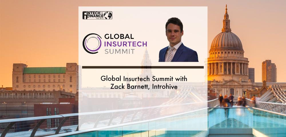 Global InsurTech Summit 2022 with Zack Barnett, Introhive