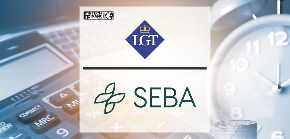 LGT Bank Selects SEBA Bank To Provide Digital Asset Custody and Brokerage Services | Fintech Finance
